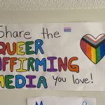 This photo features a banner that reads "share the queer affirming media you love."